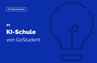 KI-Schule von GoStudent: KI-Unterrichtszusammenfassungen den Weg für das Klassenzimmer der Zukunft ebnen