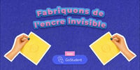 Fabriquer de l'encre invisible