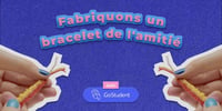 Fabriquer un bracelet de l'amitié