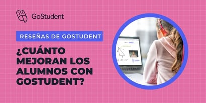 Así mejoran los alumnos con GoStudent (la opinión de sus padres)