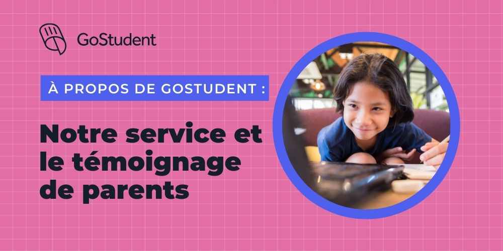 Le témoignage de parents sur GoStudent 